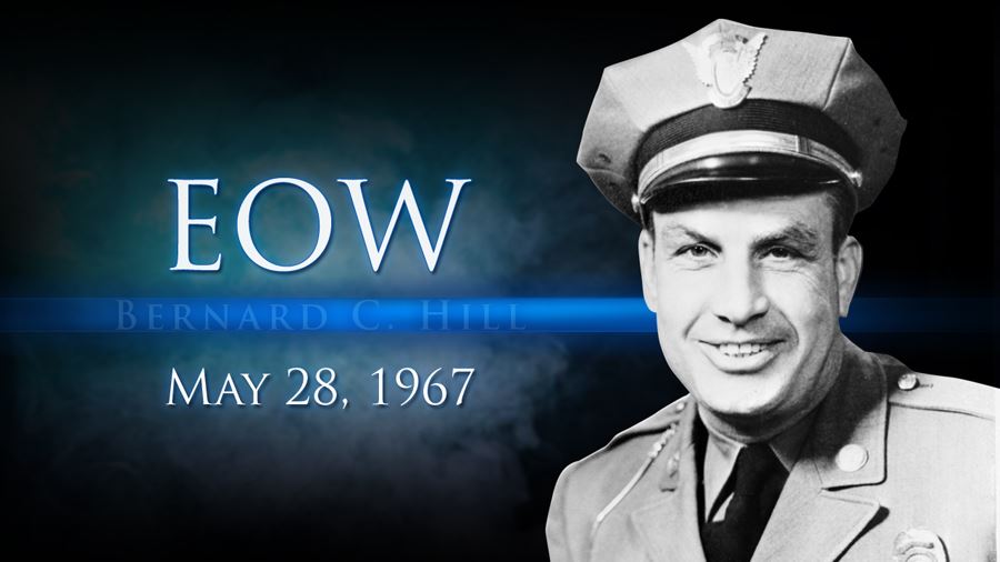 Lieutenant Bernard Hill end of watch May 28, 1967