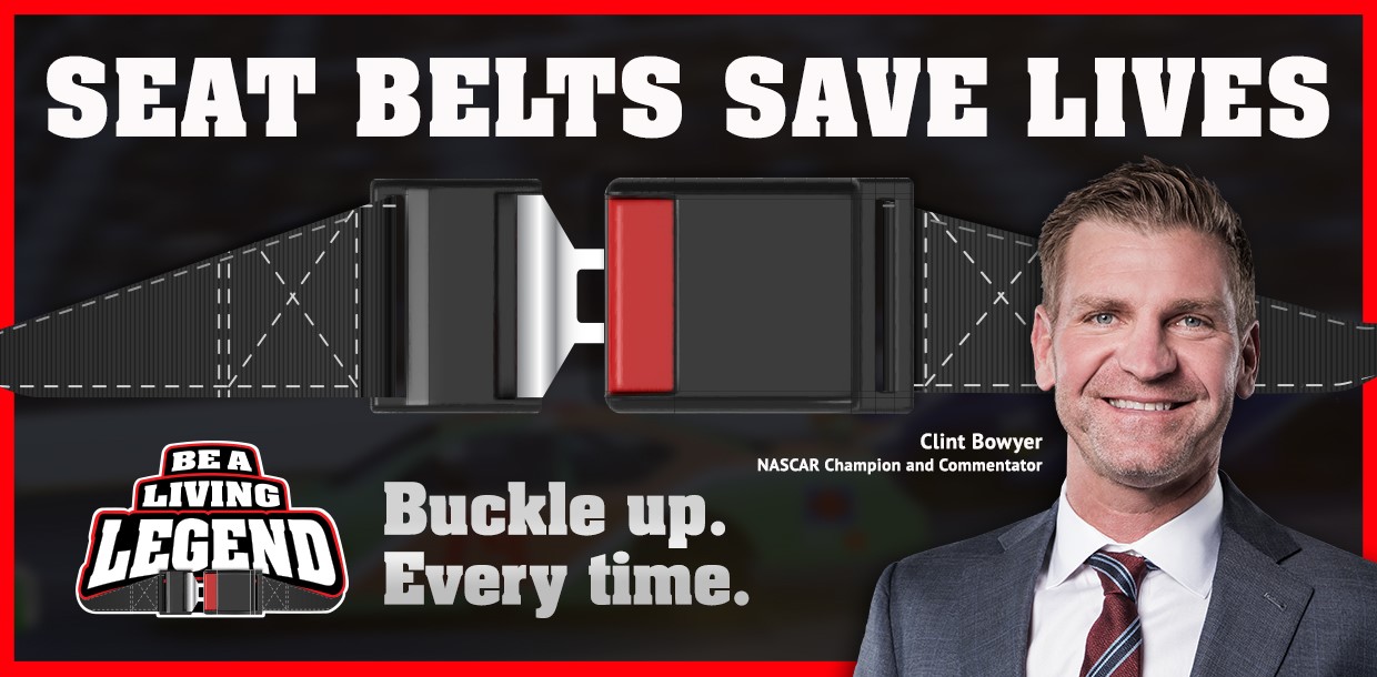 image of Clint Bowyer over a seat belt with words that say seat belts save lives